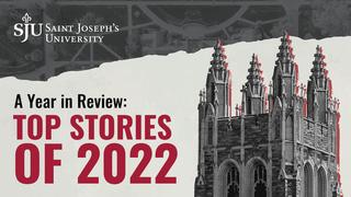 Graphic of Barbelin Hall with copy that reads "A year in Review, Top Stories of 2022" with the Saint Joseph's University logo in the corner